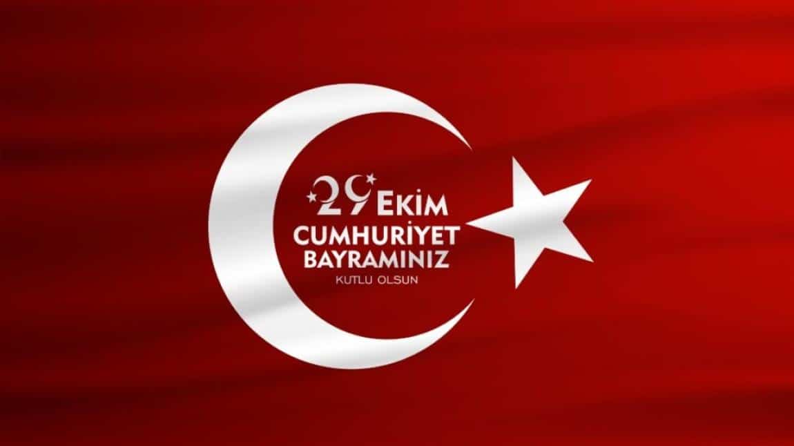 29 Ekim Cumhuriyet Bayramı Kutlamalarımız